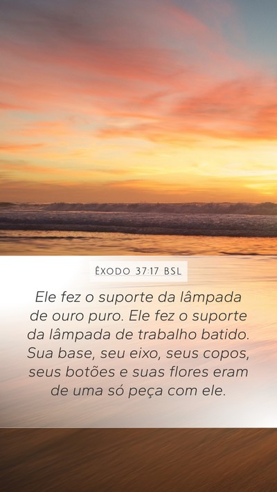 Êxodo 37:17 BSL Bible Verse Image