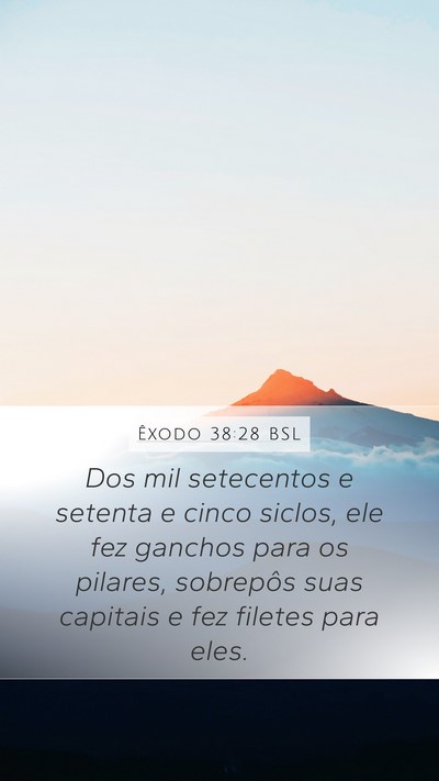 Êxodo 38:28 BSL Bible Verse Image