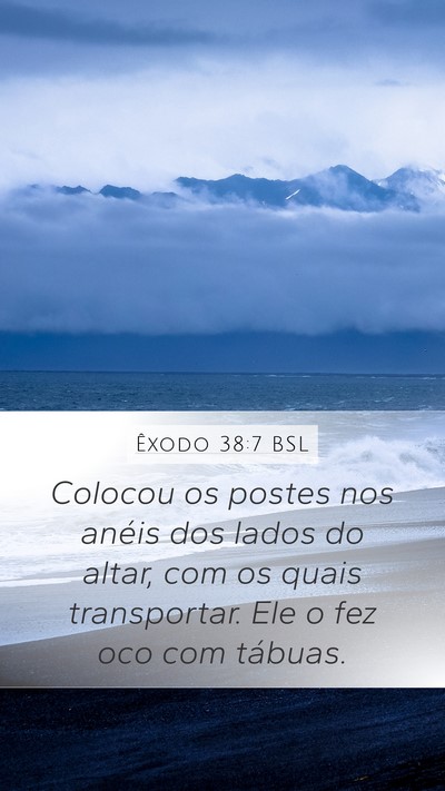 Êxodo 38:7 BSL Bible Verse Image