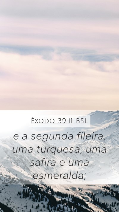 Êxodo 39:11 BSL Bible Verse Image