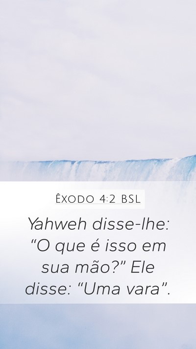 Êxodo 4:2 BSL Bible Verse Image