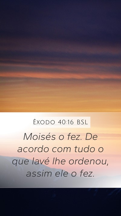 Êxodo 40:16 BSL Bible Verse Image
