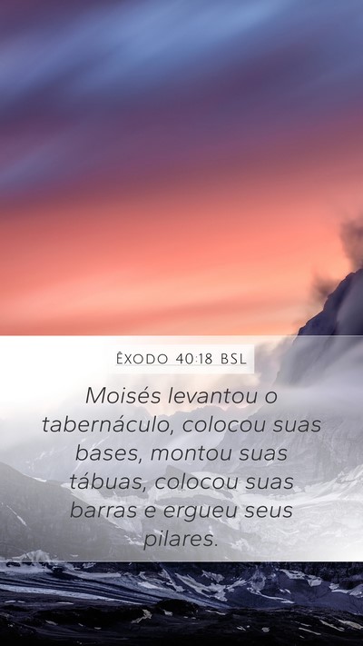 Êxodo 40:18 BSL Bible Verse Image