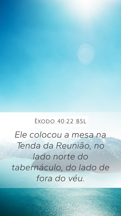 Êxodo 40:22 BSL Bible Verse Image