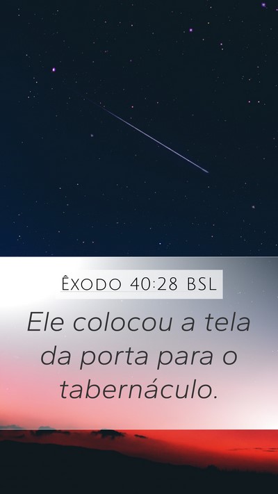 Êxodo 40:28 BSL Bible Verse Image