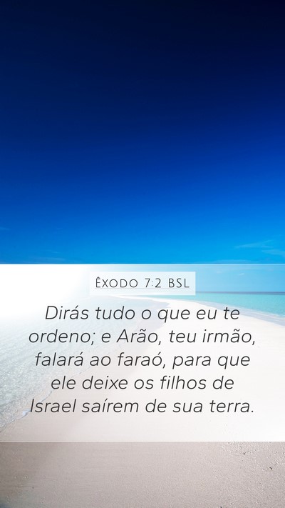 Êxodo 7:2 BSL Mobile Phone Wallpaper - Dirás tudo o que eu te ordeno; e Arão, teu - Mobile Bible Verse Wallpaper