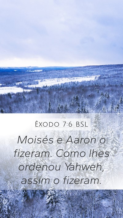 Êxodo 7:6 BSL Mobile Phone Wallpaper - Moisés e Aaron o fizeram. Como lhes ordenou - Mobile Bible Verse Wallpaper